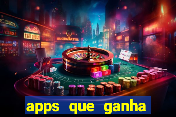 apps que ganha dinheiro jogando